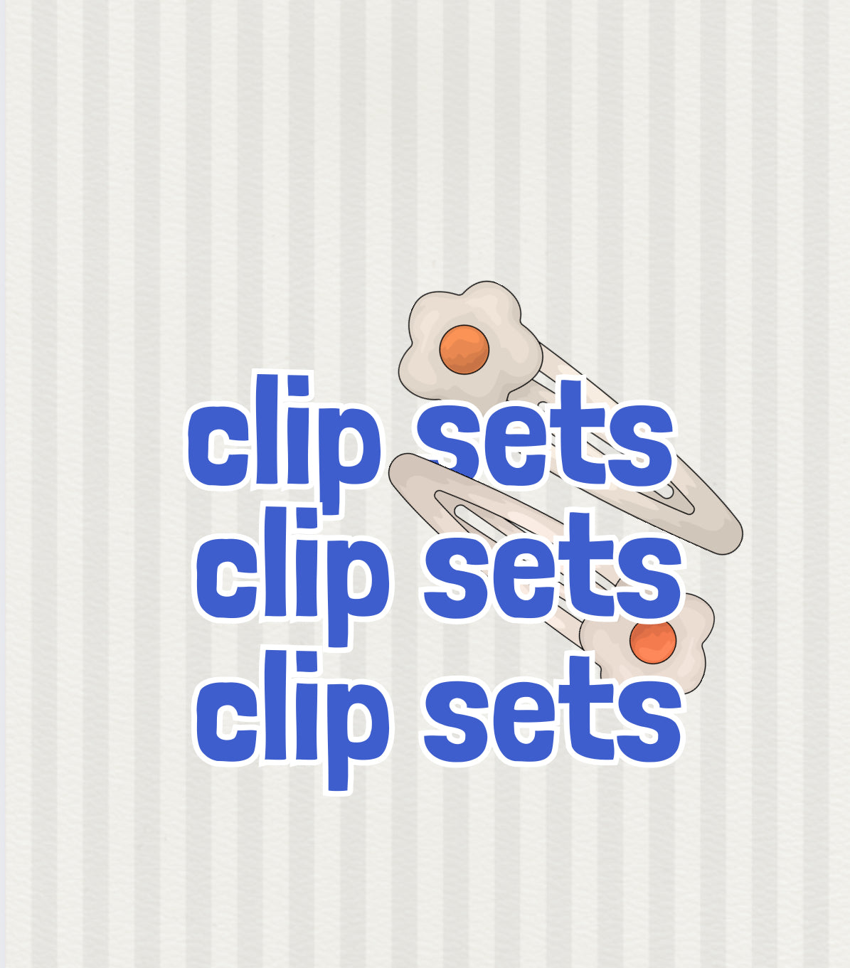 Clip Sets